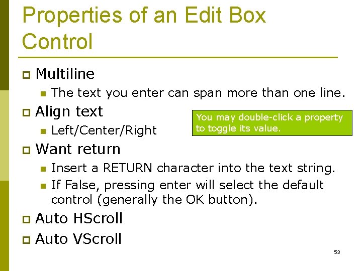 Properties of an Edit Box Control p Multiline n p Align text n p