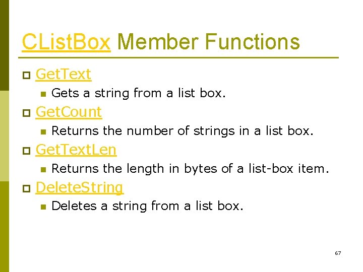 CList. Box Member Functions p Get. Text n p Get. Count n p Returns