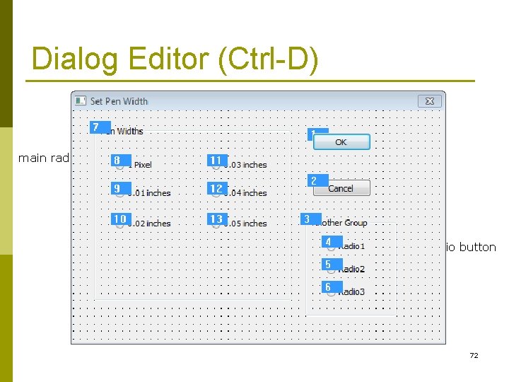 Dialog Editor (Ctrl-D) main radio button 72 