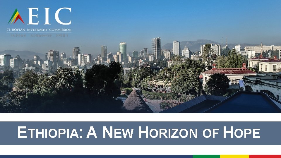 ETHIOPIA: A NEW HORIZON OF HOPE 
