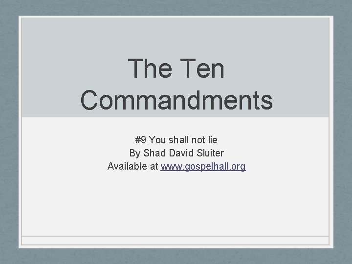 The Ten Commandments #9 You shall not lie By Shad David Sluiter Available at