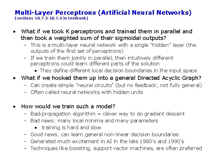 Multi-Layer Perceptrons (Artificial Neural Networks) (sections 18. 7. 3 -18. 7. 4 in textbook)