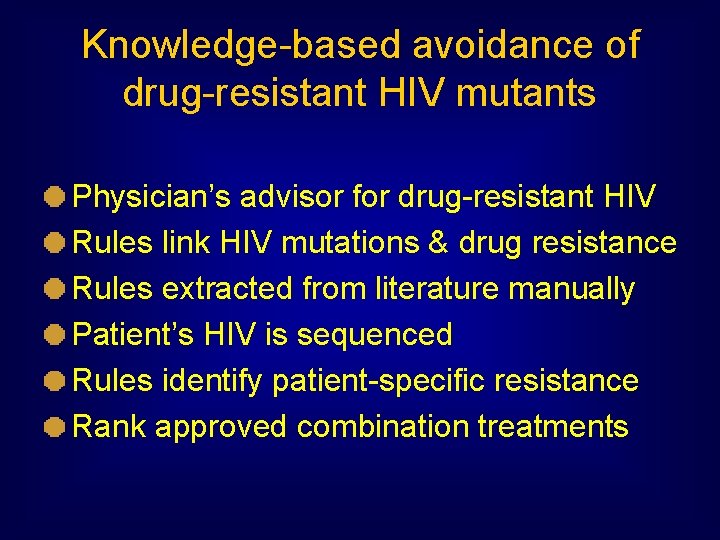 Knowledge-based avoidance of drug-resistant HIV mutants Physician’s advisor for drug-resistant HIV Rules link HIV