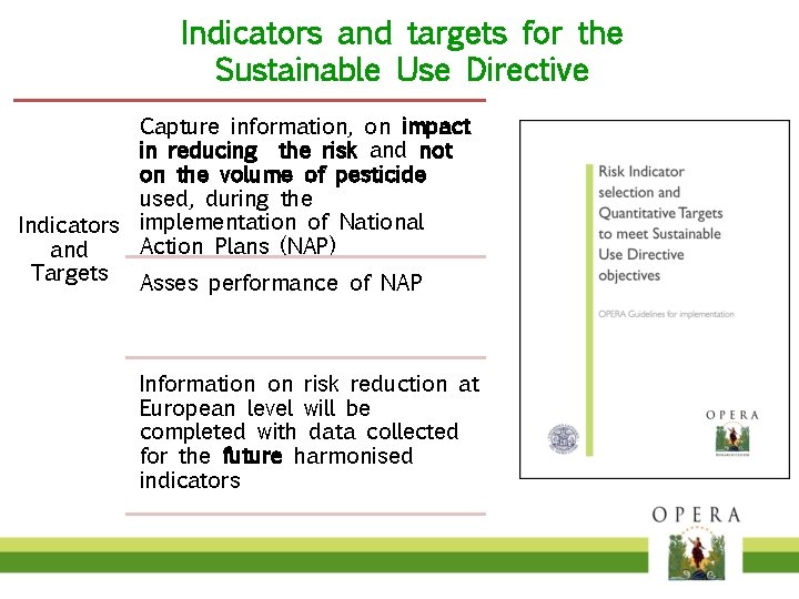 Indicators and targets for the Sustainable Use Directive Capture information, on impact in reducing