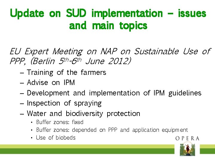Update on SUD implementation – issues and main topics EU Expert Meeting on NAP