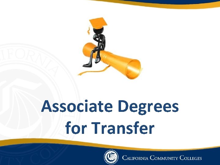 Associate Degrees for Transfer 