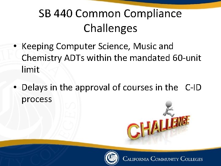 SB 440 Common Compliance Challenges • Keeping Computer Science, Music and Chemistry ADTs within