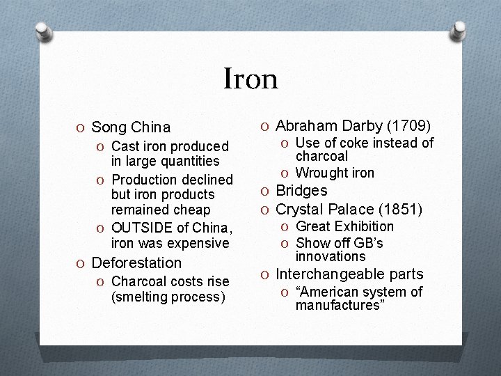 Iron O Song China O Cast iron produced in large quantities O Production declined