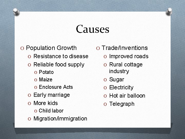 Causes O Population Growth O Trade/Inventions O Resistance to disease O Improved roads O