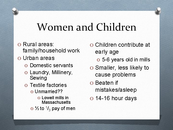 Women and Children O Rural areas: family/household work O Urban areas O Domestic servants