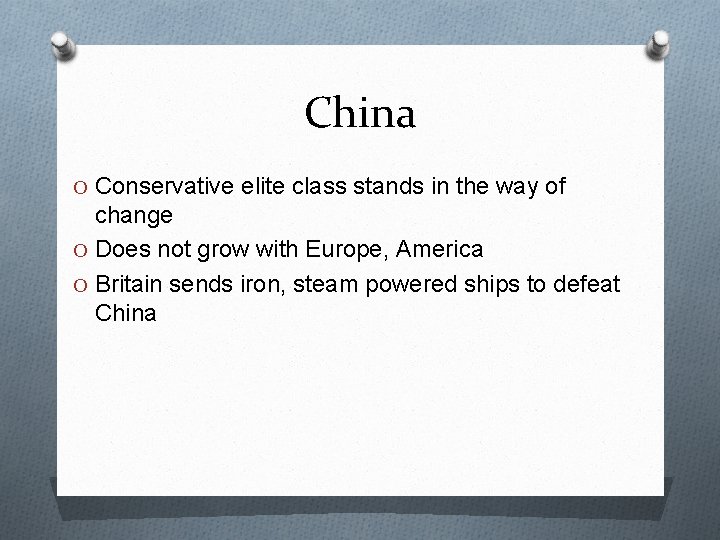 China O Conservative elite class stands in the way of change O Does not