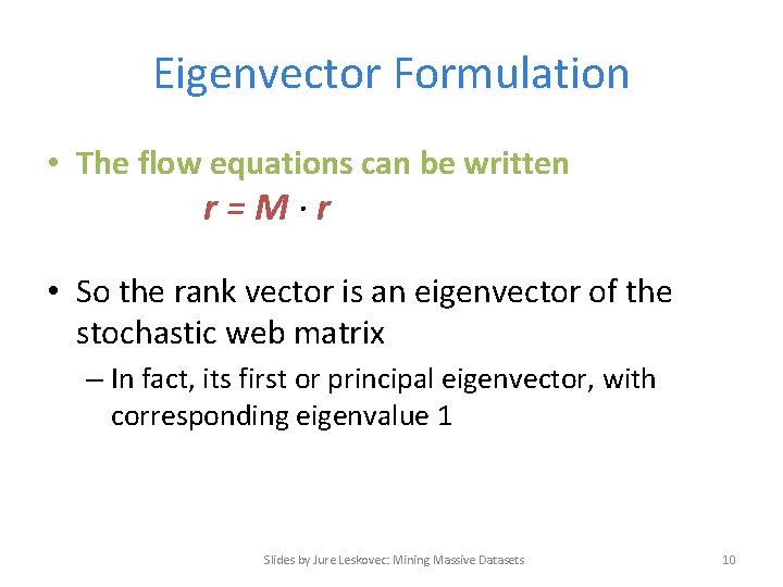 Eigenvector Formulation • The flow equations can be written r=M∙r • So the rank