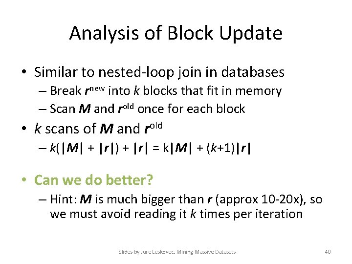 Analysis of Block Update • Similar to nested-loop join in databases – Break rnew