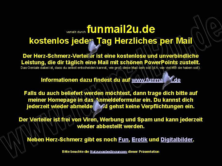 verteilt durch funmail 2 u. de kostenlos jeden Tag Herzliches per Mail Der Herz-Schmerz-Verteiler verteilt durch funmail 2 u. de kostenlos jeden Tag Herzliches per Mail Der Herz-Schmerz-Verteiler