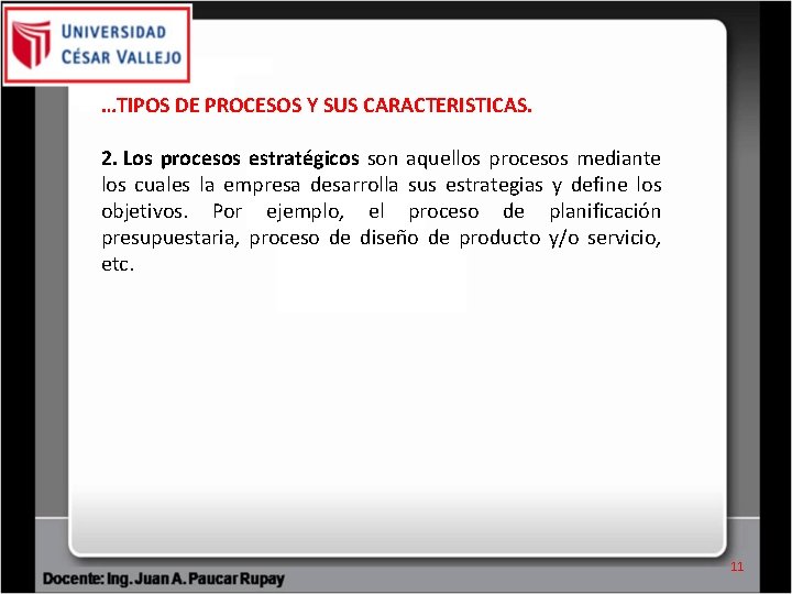 …TIPOS DE PROCESOS Y SUS CARACTERISTICAS. 2. Los procesos estratégicos son aquellos procesos mediante …TIPOS DE PROCESOS Y SUS CARACTERISTICAS. 2. Los procesos estratégicos son aquellos procesos mediante