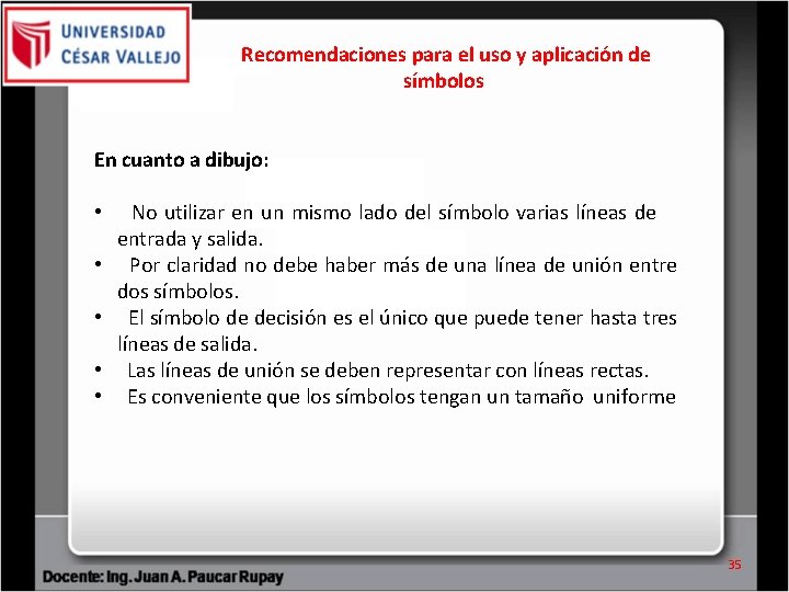 Recomendaciones para el uso y aplicación de símbolos En cuanto a dibujo: • Recomendaciones para el uso y aplicación de símbolos En cuanto a dibujo: •