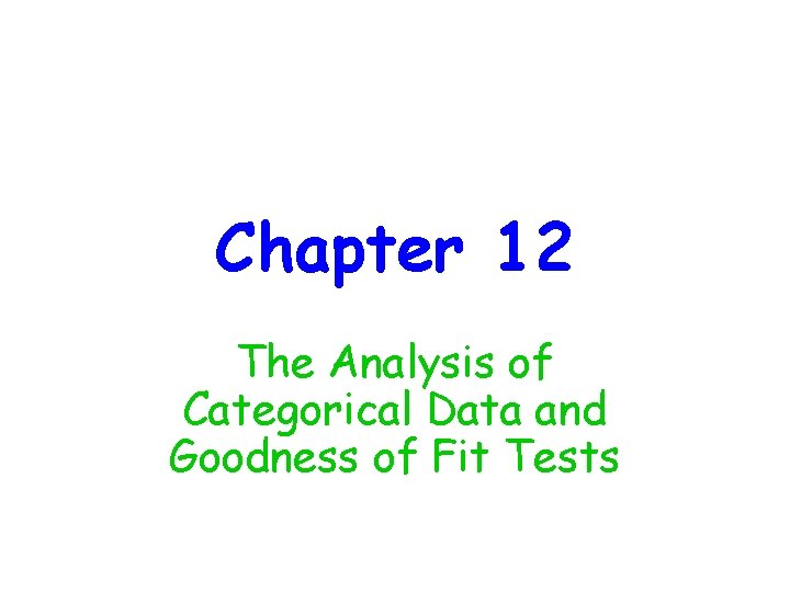Chapter 12 The Analysis of Categorical Data and