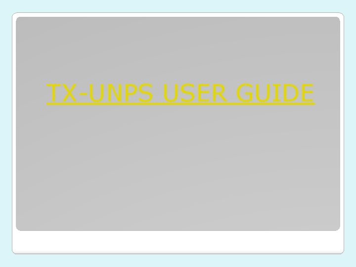 TX-UNPS USER GUIDE TX-UNPS USER GUIDE