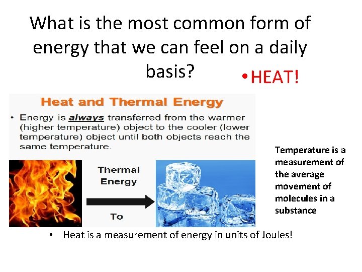 What is the most common form of energy that we can feel on a