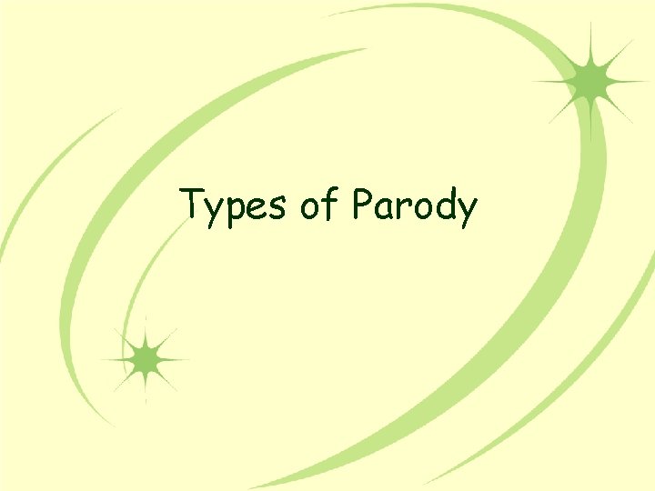 Types of Parody Types of Parody