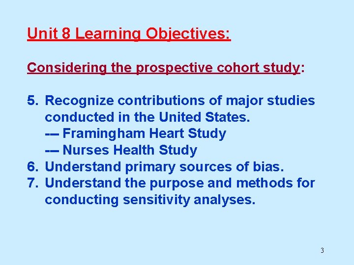 Unit 8 Learning Objectives: Considering the prospective cohort study: 5. Recognize contributions of major Unit 8 Learning Objectives: Considering the prospective cohort study: 5. Recognize contributions of major