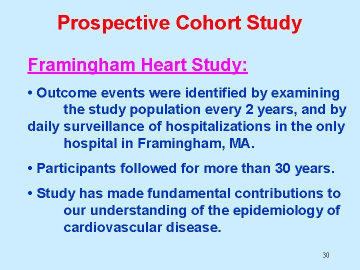Prospective Cohort Study Framingham Heart Study: • Outcome events were identified by examining the Prospective Cohort Study Framingham Heart Study: • Outcome events were identified by examining the