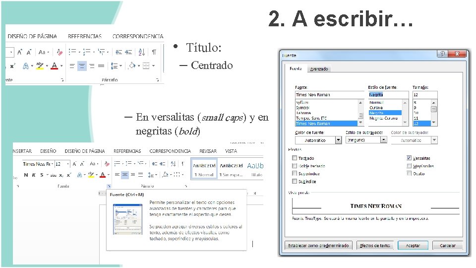 2. A escribir… • Título: – Centrado – En versalitas (small caps) y en
