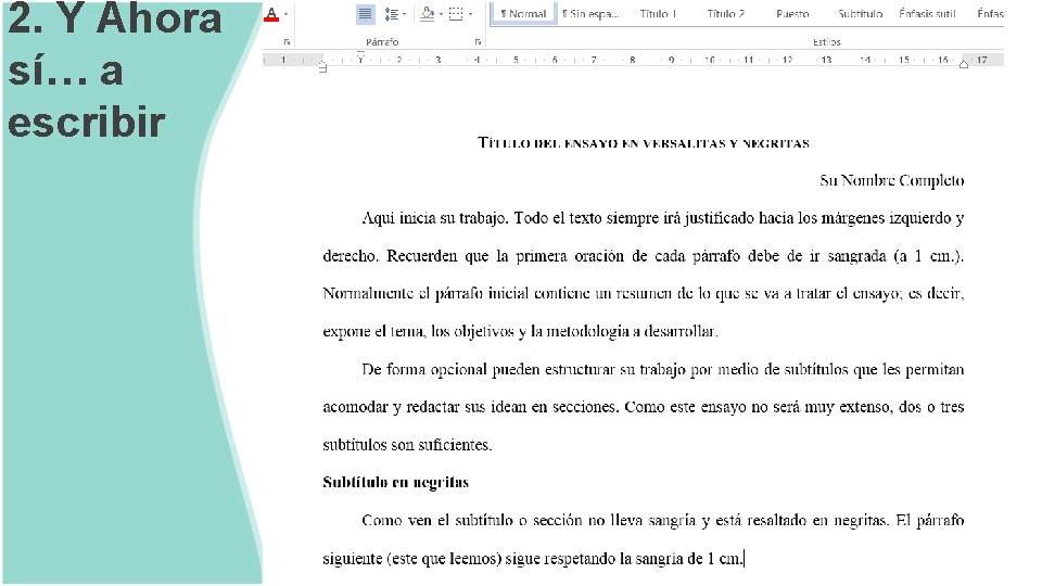 2. Y Ahora sí… a escribir 