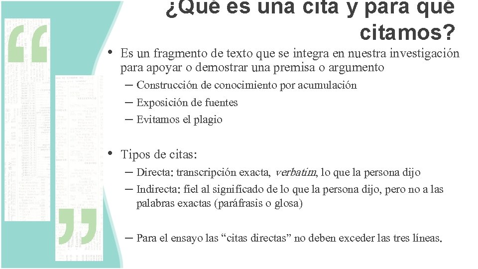 ¿Qué es una cita y para qué citamos? • Es un fragmento de texto
