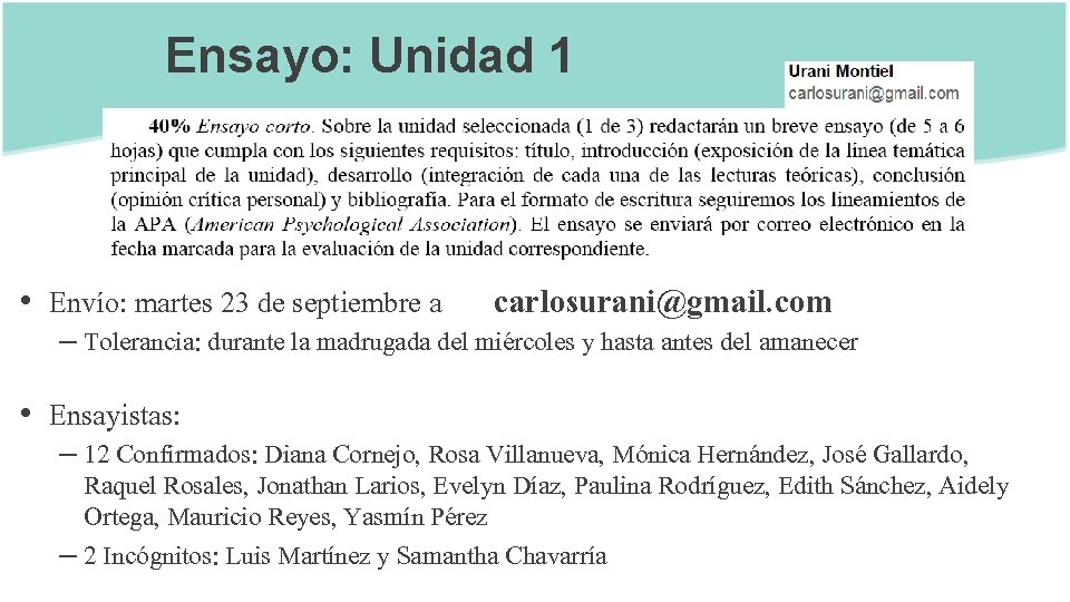Ensayo: Unidad 1 • Envío: martes 23 de septiembre a carlosurani@gmail. com – Tolerancia: