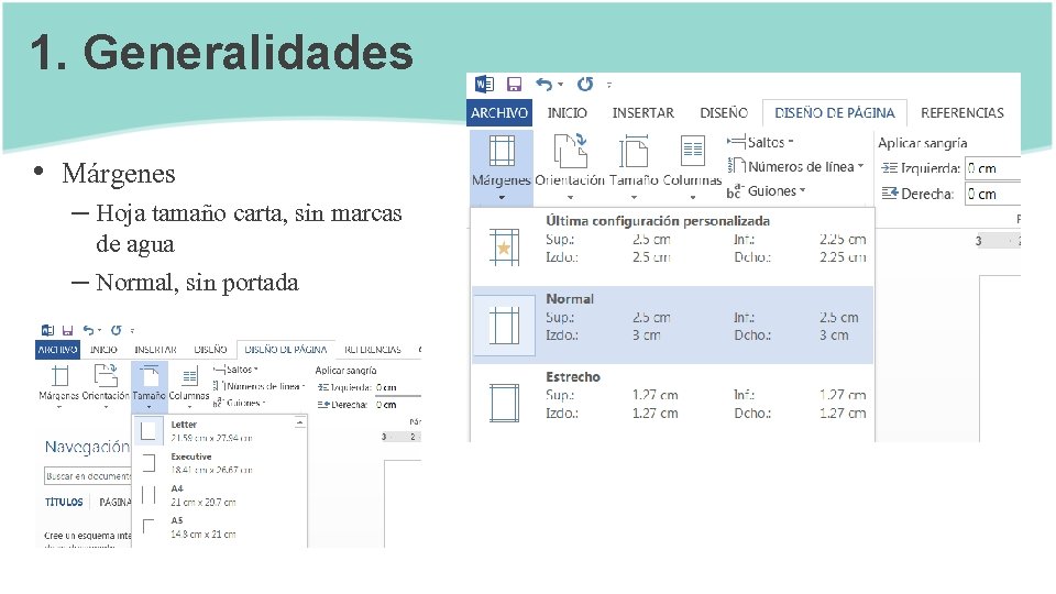 1. Generalidades • Márgenes – Hoja tamaño carta, sin marcas de agua – Normal,