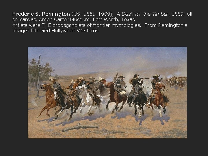Frederic S. Remington (US, 1861– 1909), A Dash for the Timber, 1889, oil on