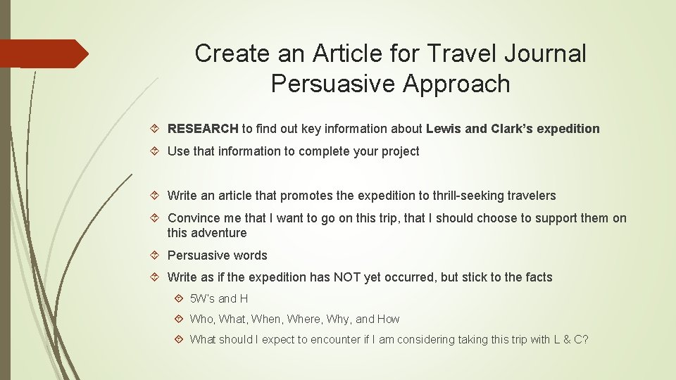 Create an Article for Travel Journal Persuasive Approach RESEARCH to find out key information