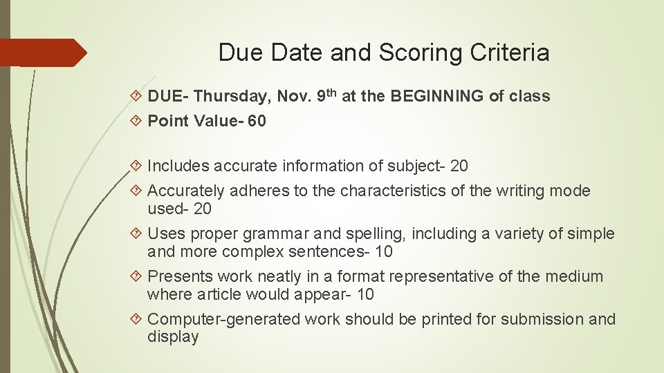 Due Date and Scoring Criteria DUE- Thursday, Nov. 9 th at the BEGINNING of