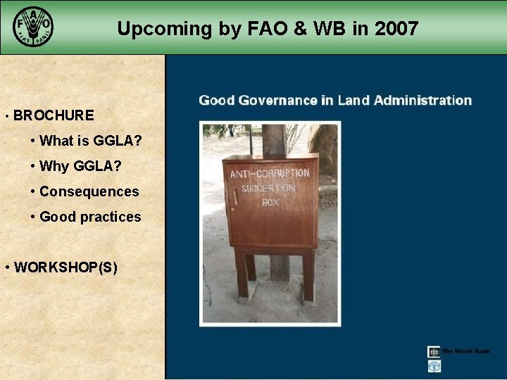 Upcoming by FAO & WB in 2007 • BROCHURE • What is GGLA? •