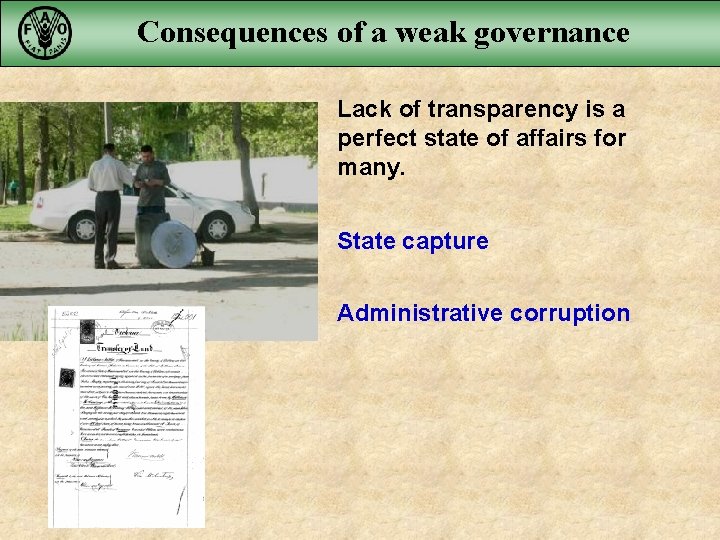 Consequences of a weak governance Lack of transparency is a perfect state of affairs