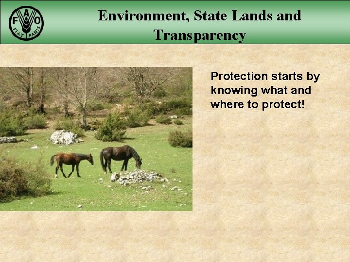 Environment, State Lands and Transparency Protection starts by knowing what and where to protect!