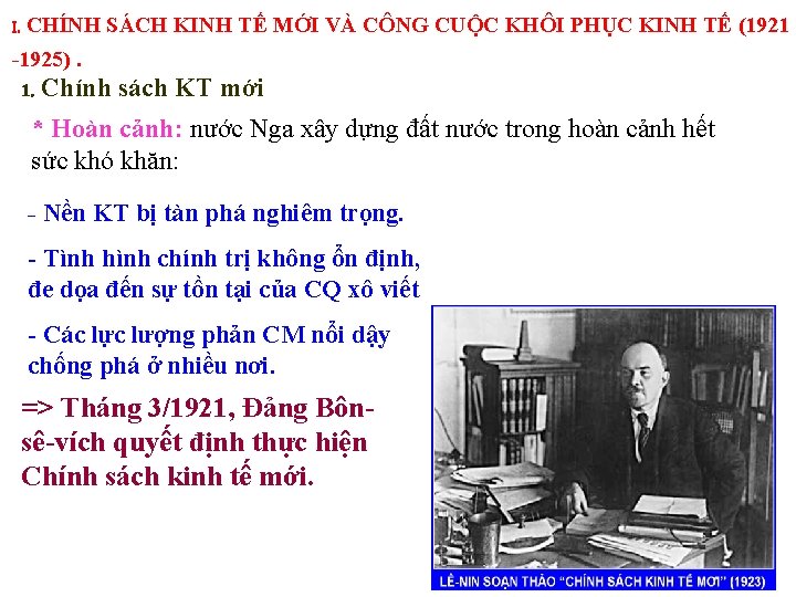 I. CHÍNH SÁCH KINH TẾ MỚI VÀ CÔNG CUỘC KHÔI PHỤC KINH TẾ (1921