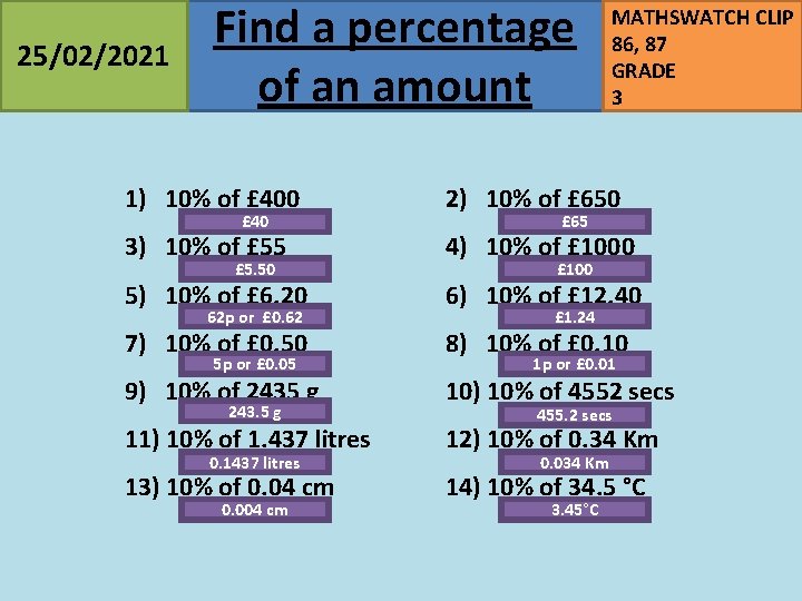 25/02/2021 Find a percentage of an amount MATHSWATCH CLIP 86, 87 GRADE 3 1)