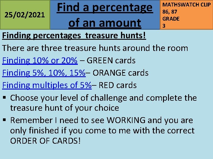 25/02/2021 Find a percentage of an amount MATHSWATCH CLIP 86, 87 GRADE 3 Finding