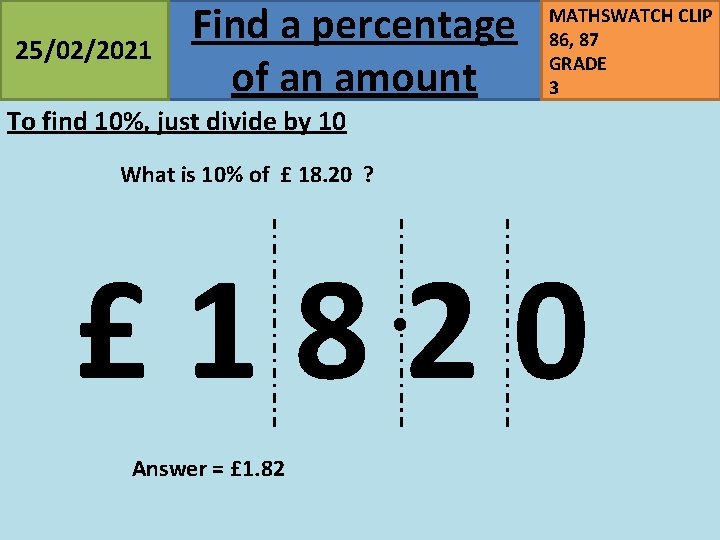 25/02/2021 Find a percentage of an amount MATHSWATCH CLIP 86, 87 GRADE 3 To