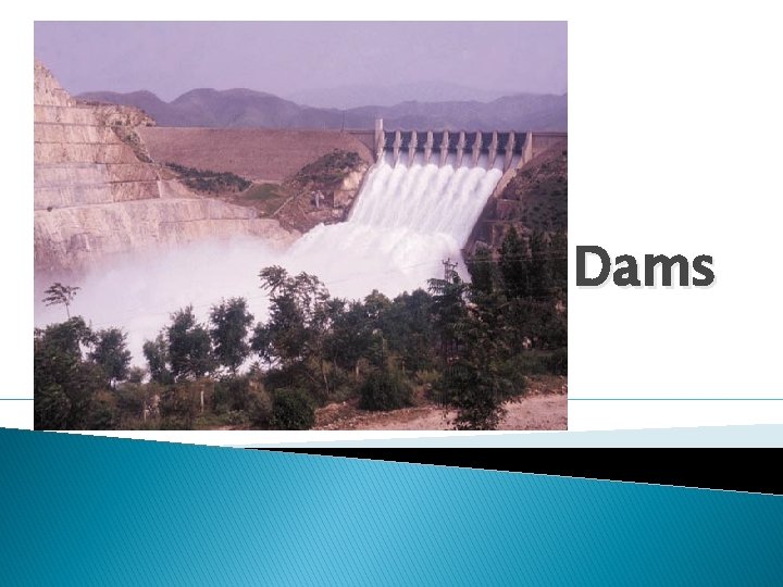 Dams Dams