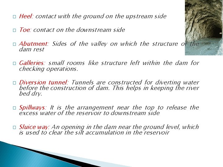 � Heel: contact with the ground on the upstream side � Toe: contact on