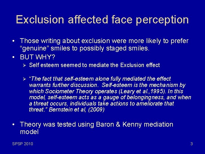 Exclusion affected face perception • Those writing about exclusion were more likely to prefer