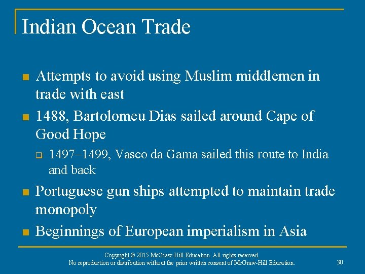 Indian Ocean Trade n n Attempts to avoid using Muslim middlemen in trade with