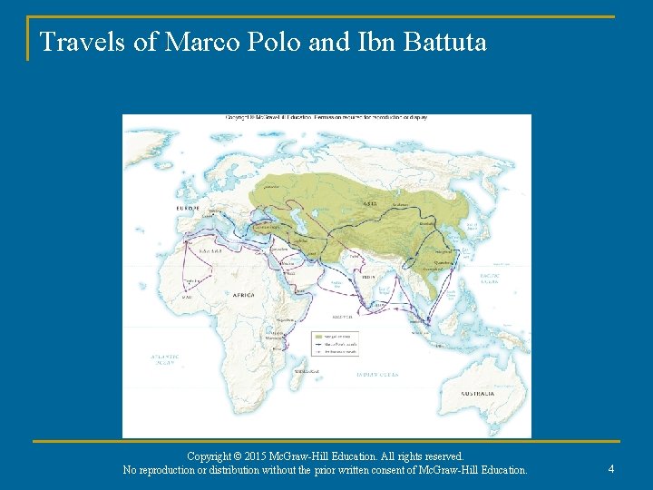 Travels of Marco Polo and Ibn Battuta Copyright © 2015 Mc. Graw-Hill Education. All