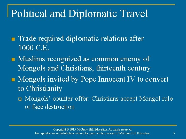Political and Diplomatic Travel n n n Trade required diplomatic relations after 1000 C.