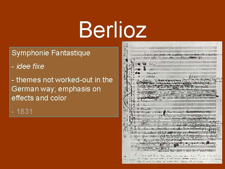Berlioz Symphonie Fantastique - idee fixe - themes not worked-out in the German way;