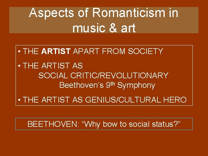 Aspects of Romanticism in music & art • THE ARTIST APART FROM SOCIETY •