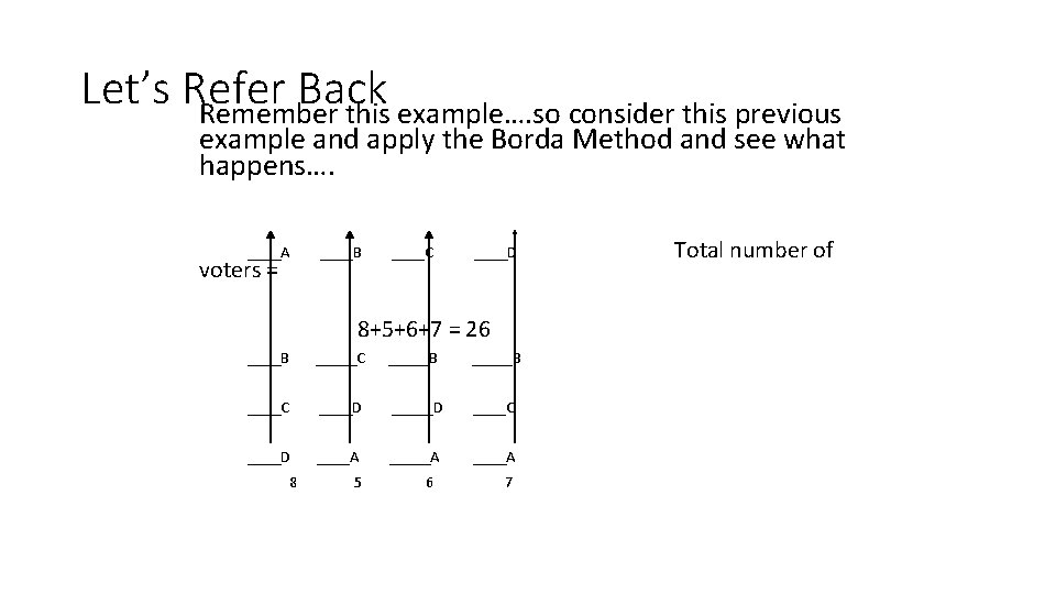 Let’s Refer Back Remember this example…. so consider this previous example and apply the